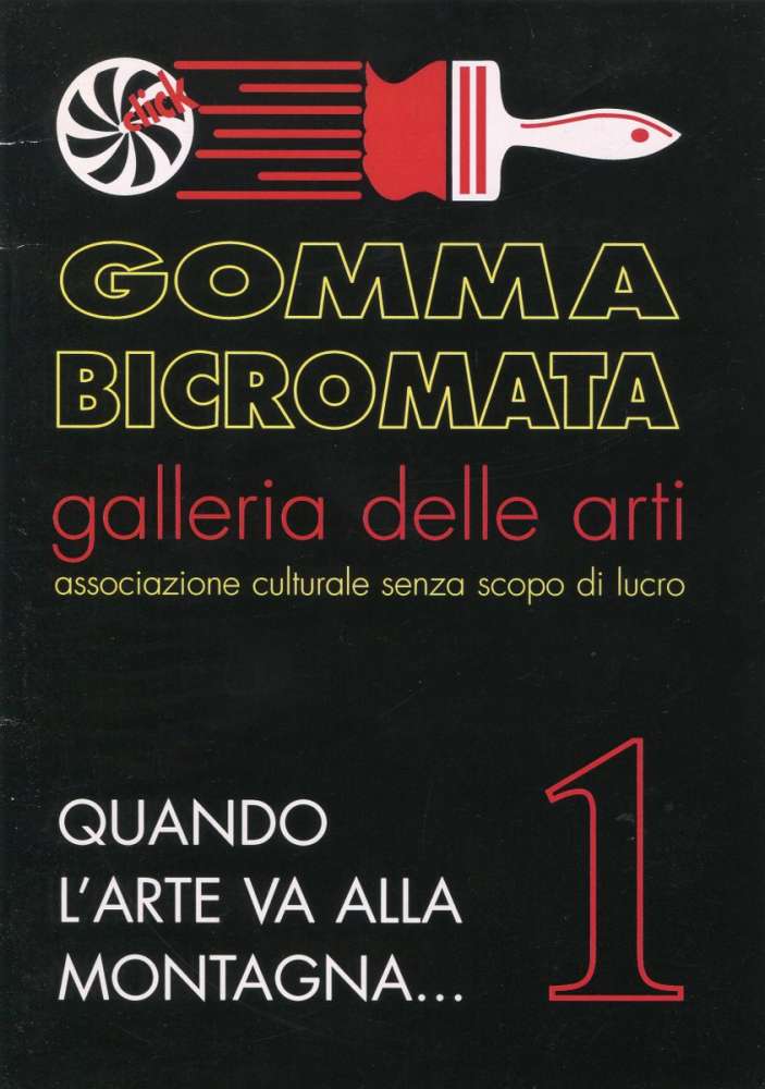 Gomma-bicromata-Galleria delle Arti -  Porretta Terme (2011)