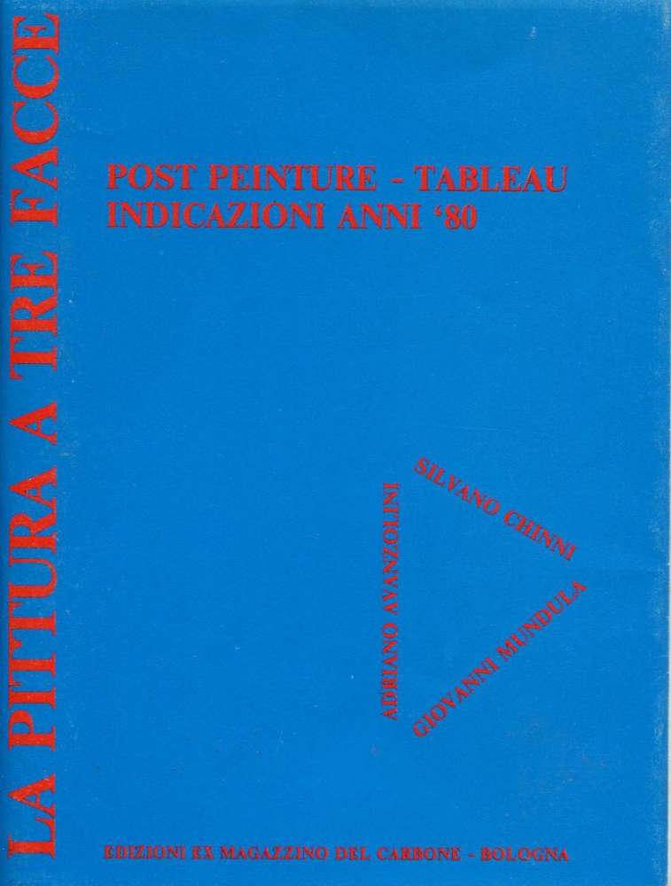 La pittura a tre facce - Post peinture-tableau - Indicazioni anni 80 - Bologna (1984)