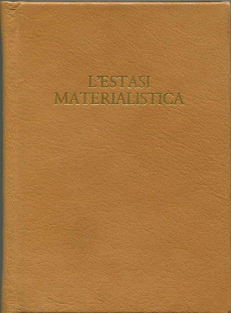 L'estasi materialistica - Cattolica (1981)